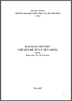 Bài Giảng Môn Học Chuyên Đề Xử Lý Nền Móng - Ts.Tô Văn Lận, 107 Trang