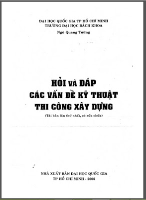 Hỏi và đáp các vấn đề Kỹ Thuật Thi Công Xây Dựng – Ngô Quang Tường