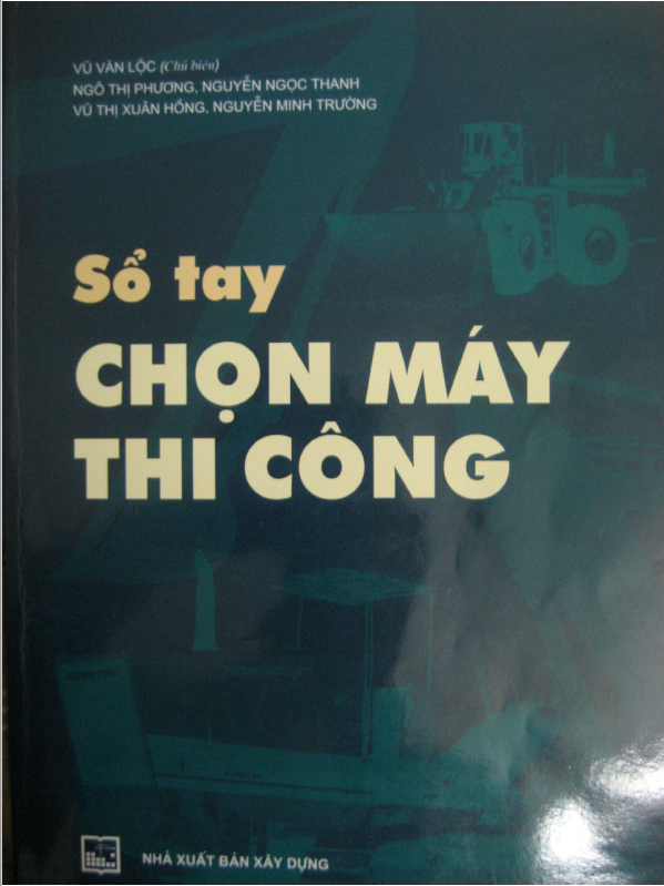 Sổ tay chọn máy thi công – Vũ Văn Lộc