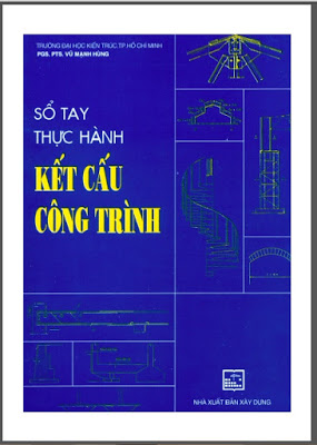 Sổ Tay Thực Hành Kết Cấu Công Trình (NXB Xây Dựng 2010) - Pgs. Ts. Vũ Mạnh Hùng, 180 Trang