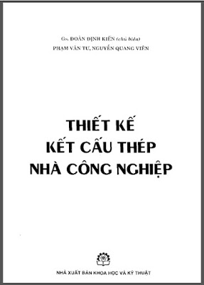 Thiết kế kết cấu thép nhà công nghiệp – Đoàn Định Kiến