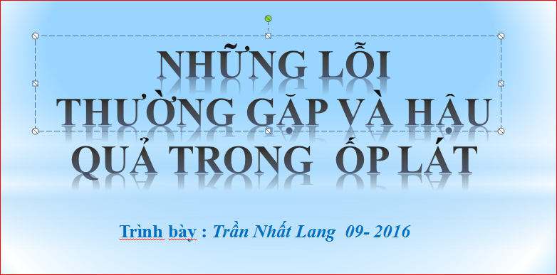 CÁC LỖI ỐP LÁT THƯỜNG GẶP VÀ HẬU QUẢ