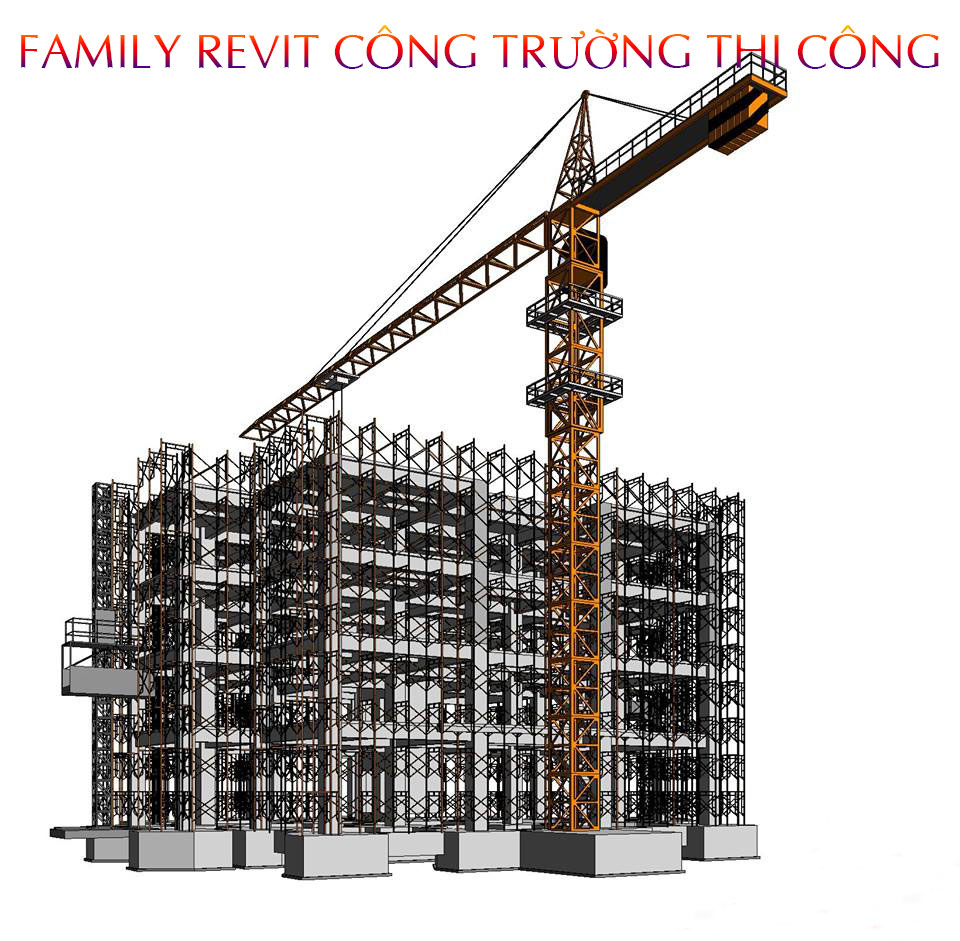 [Revit] Family Công Trường Thi Công